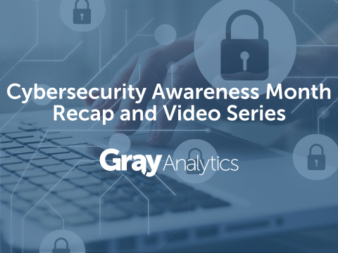 Cybersecurity Awareness Month Recap and Video Series