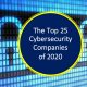 Top 25 Cybersecurity Companies of 2020
